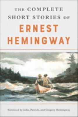 The complete short stories of Ernest Hemingway Book cover