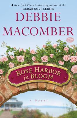Rose Harbor in bloom : a novel Book cover