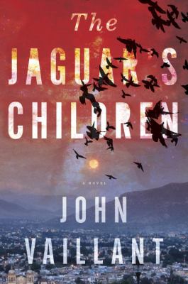 The jaguar's children : a novel Book cover