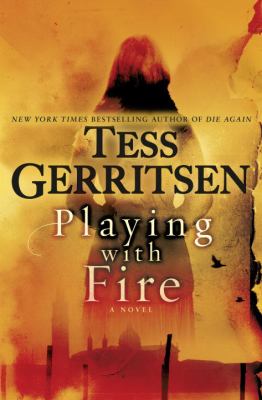 Playing with fire : a novel Book cover