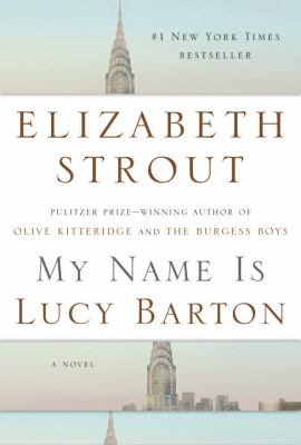 My name is Lucy Barton : a novel Book cover