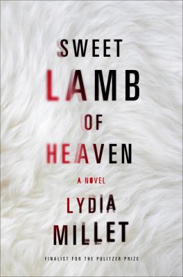 Sweet lamb of heaven : a novel Book cover