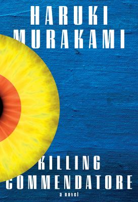 Killing commendatore : a novel Book cover
