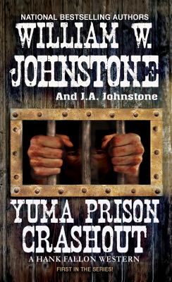 Yuma prison crashout : a Hank Fallon western Book cover