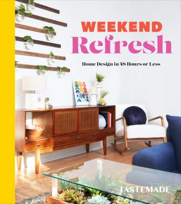 Weekend refresh : home design in 48 hours or less Book cover