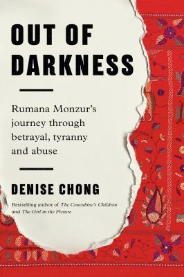 Out of darkness : Rumana Monzur's journey through betrayal, tyranny and abuse Book cover