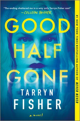 Good half gone : a novel Book cover